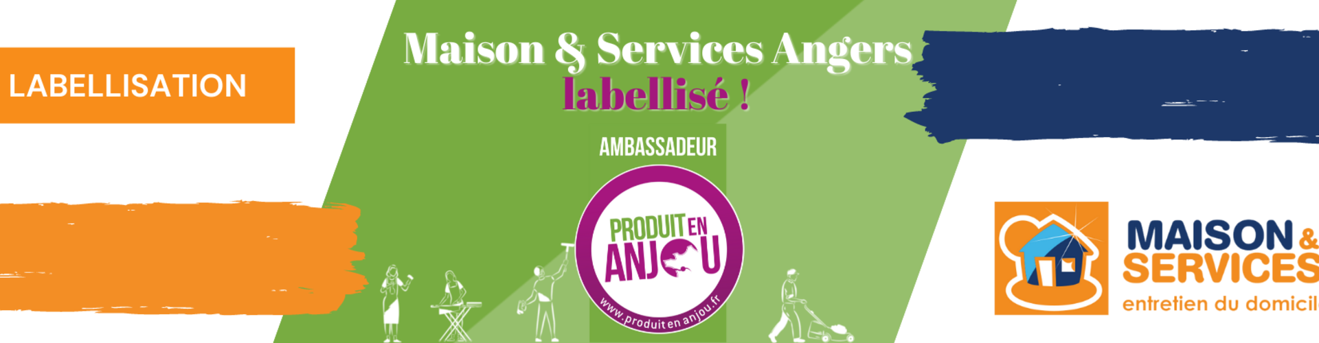 Maison & Services Angers labellisé produit en Anjou 