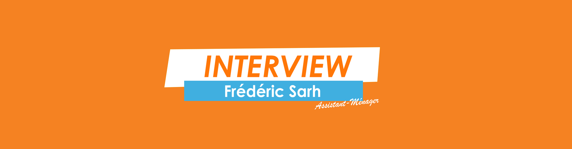 BANNIERE-INTERVIEW-FREDERIC-SARH