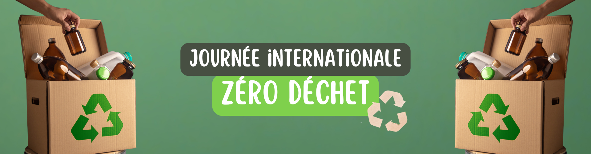Bannière fond vert avec boite de recyclage de chaque cotés et avec écrit au centre Journée internationale zéro déchet