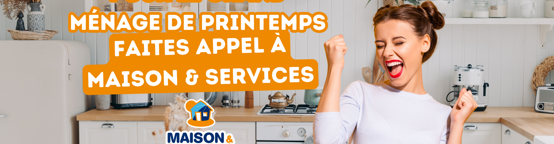 Pour le grand ménage de Printemps, faites appel à maison et Services