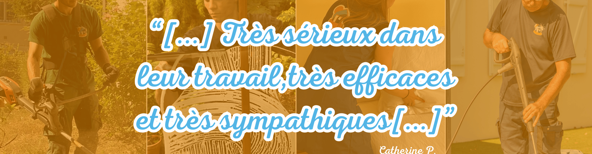 “[...] Très sérieux dans leur travail,très efficaces et très sympathiques[...]”