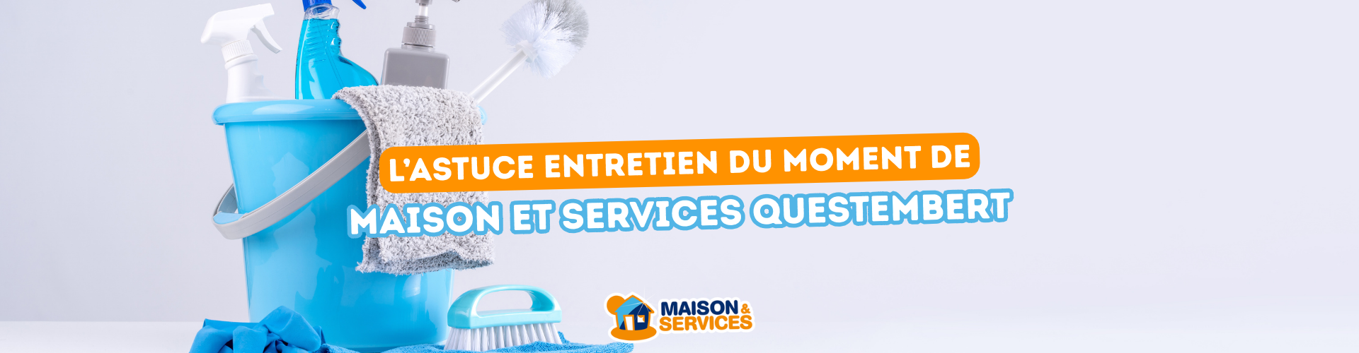 maison-services-actus-nettoyage-ménage-fréquence-astuces-vitres-jardinage-cuisine-salon-salledebain-chambre-questembert-aide-prestation-domicile