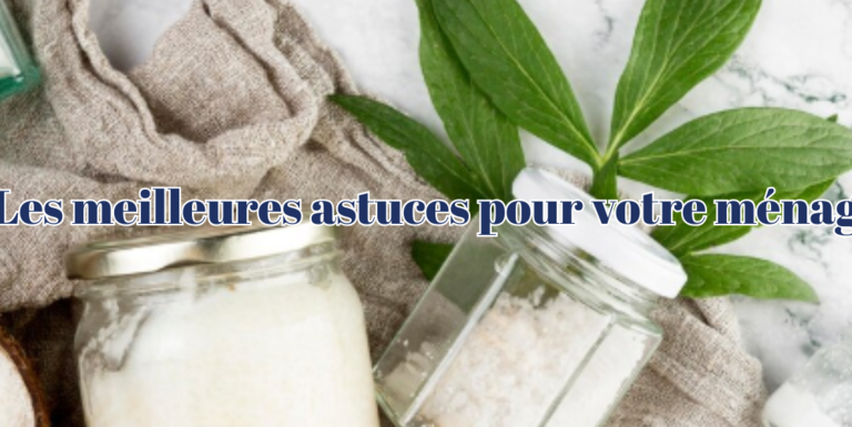 astuces ménages