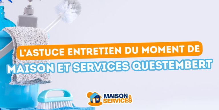 maison-services-actus-nettoyage-ménage-fréquence-astuces-vitres-jardinage-cuisine-salon-salledebain-chambre-questembert-aide-prestation-domicile
